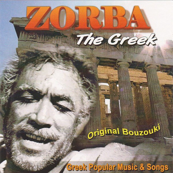 Zorba The Greek (Original Bouzouki – Greek Popular Music & Songs)